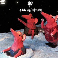 Less Happiness (prod. by Pondlife)