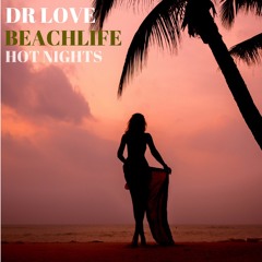 BEACHLIFE:  Hot Nights
