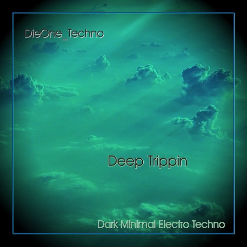 Deep Trippin' (Dark Minimal Electro Techno)