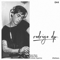 Afterhours 044: Rodrigo DP ☁