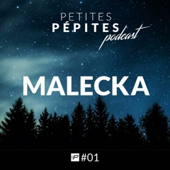 Pépites Podcast #01 by Malecka [Free Download]