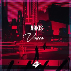 Arkis - Voices [Summer Sounds Release]