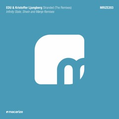 EDU & Kristoffer Ljungberg - Stranded (Infinity State Remix) [Macarize]