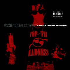 WHITE BOI CRAZY
