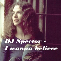 DJ Spector - I Wanna Believe