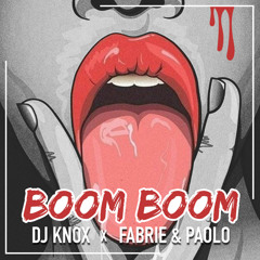 Yung Trip Ft Richie Loop - Boom Boom (DJ Knox X Fabrie & Paolo Remix)