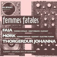 MØRK @ FEMMES FATALES | ELEFANT | LIVE RECORDING 04.11.17