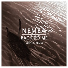 Nemea - Back To Me (Elènne Remix)