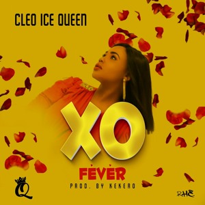 Cleo Ice Queen - XO Fever [prod by Kekero]
