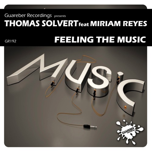 Thomas Solvert Feat. Miriam Reyes - Feeling The Music (Original Mix)
