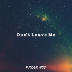 Paolo  - Don't Leave Me