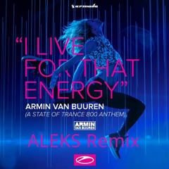 Aleks -  I live for that energy (Remix)