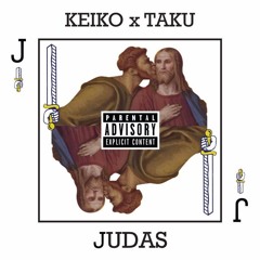 Judas Ft. Taku (Prod. Keiko)
