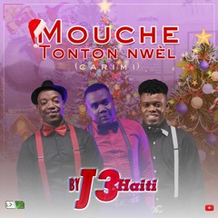 J3 HAITI - Mouche Tonton Nwèl (#Cover #Carimi)
