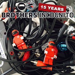 15 Years Brothers Incognito