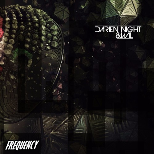 Darien Night & Wil - Frequency