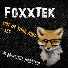 FoxxTek - Out Of Your Mind [Deep Techno DJ- Set] Live @ Backstage Mannheim 2017
