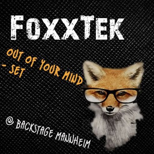 FoxxTek - Out Of Your Mind [Deep Techno DJ- Set] Live @ Backstage Mannheim 2017