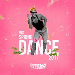 Mix Spring Dance 2017 - Dj Redd Lezz