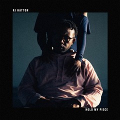 Hold My Piece [Prod. By Justin Pelham]