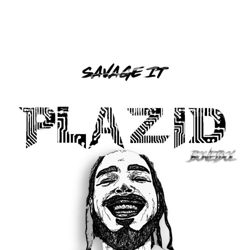PLAZID - SAVAGE IT ( 10k E.P)