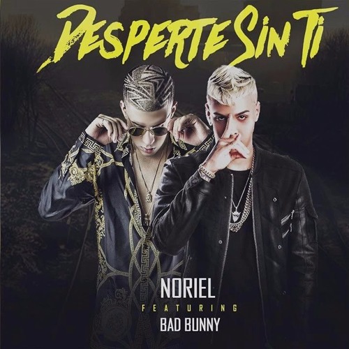Stream Desperté Sin Tí Remix Noriel Yandel Nicky Jam Ft Bad Bunny 2017 by  Soundkim 2017 | Listen online for free on SoundCloud