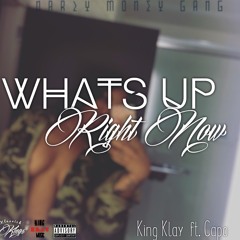 Whats Up Right Now Ft. Capo