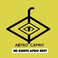 A$TRO CAPRIY - Mi Gente (AFRO EDIT)