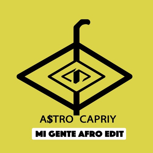 A$TRO CAPRIY - Mi Gente (AFRO EDIT)