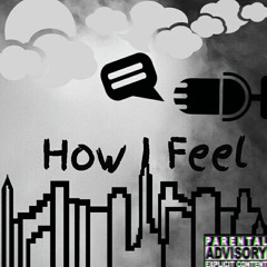 How I Feel (Feat. Fallen & Kid Peace)(Prod.Timeline)