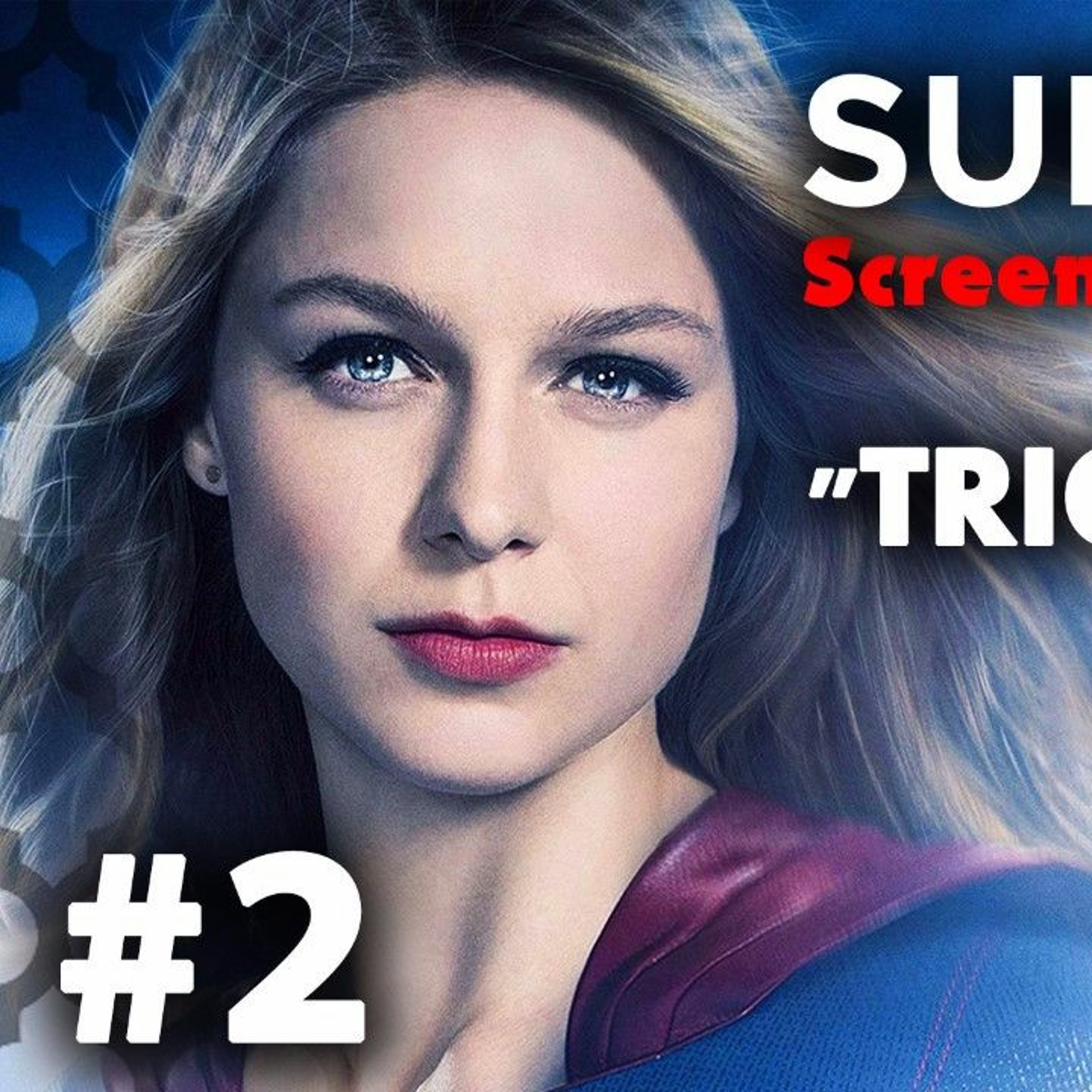 Supergirl Talks #2 episode artwork
