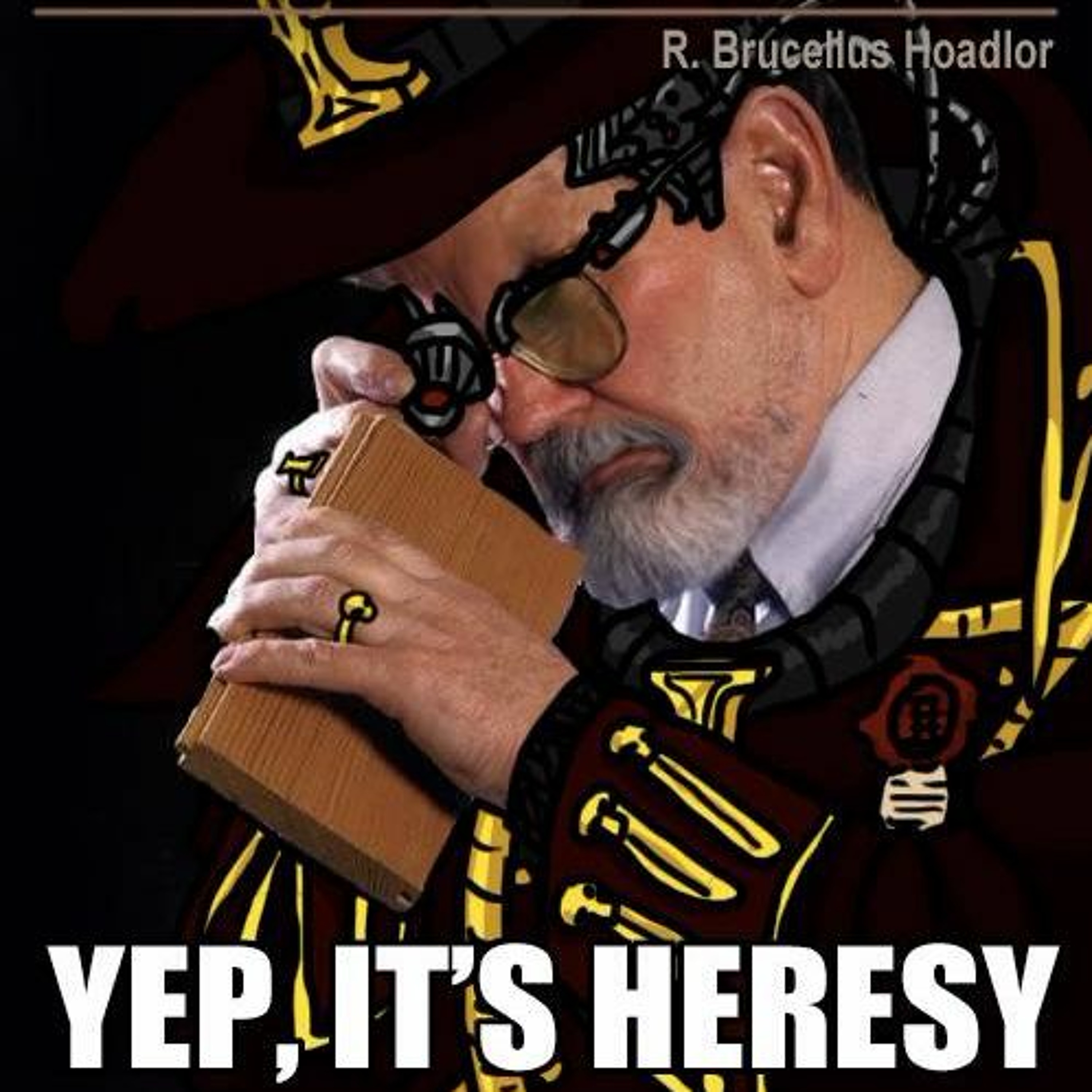 Episode 49: So you want to commit Heresy? (Heresy 101 episode) episode artwork