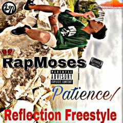 Patience/ Reflection Freestyle