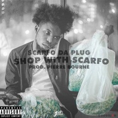 Shop With Scarfo (Prod. Pierre Bourne)