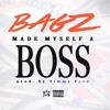 Bagz Hdb Made Myself A Boss Prod By Timmyfree Mp3