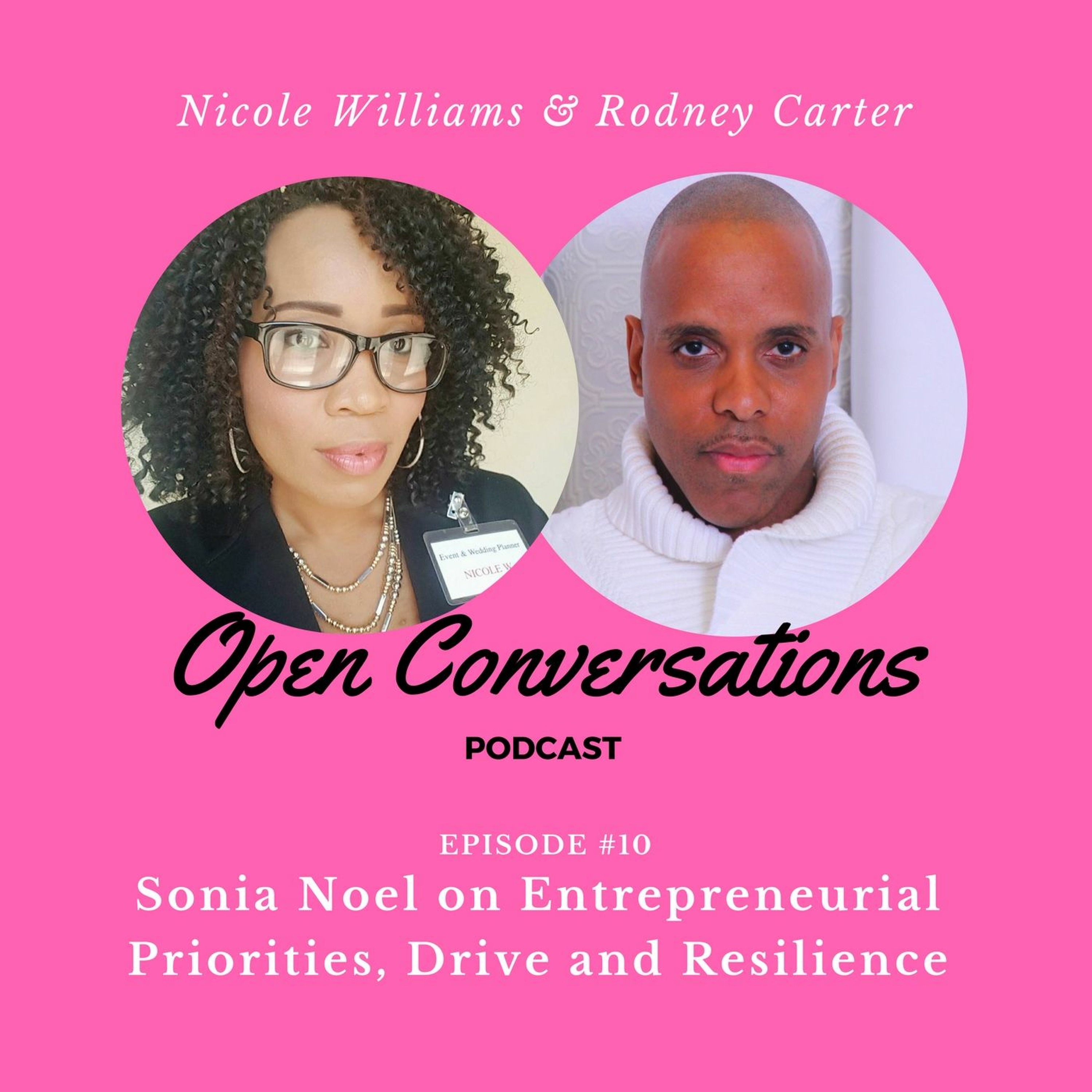 Episode 10: Sonia Noel on Entrepreneurial Priorities, Drive and Resilience