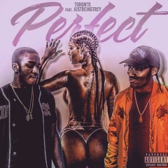 Perfect ft. JustBeingTrey