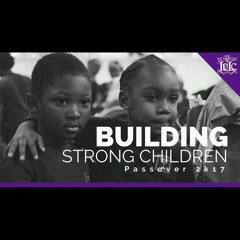 The Israelites: BUILDING STRONG CHILDREN