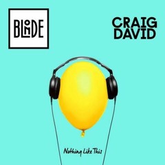 Craig David - Nothing Like This (June 3-5, 2016 TS5 Remix)