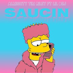 Tim Riley Ft Lil Dej - Saucin