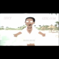 Huey - Gyal Dem