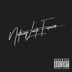 Nothing Lasts Forever