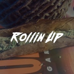 ROLLIN UP