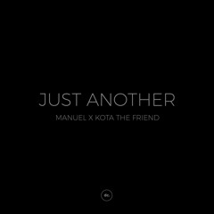 Just Another feat. KOTA the Friend (prod. Manuel)