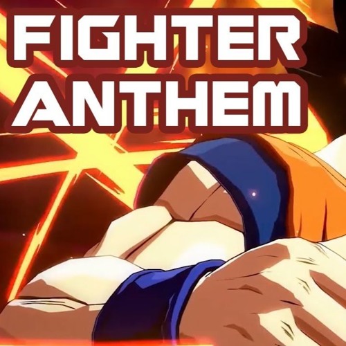 The FighterZ Anthem! By SSJ9K (Sped up) (NOT MINE)