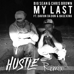 My Last (Hustle Remix)