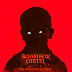 Boombox Cartel - Jefe (Seek N Destroy & Chief Street Remix)