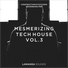 Laniakea Sounds - Mesmerizing Tech House Volume 3 | Samples & Loops