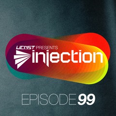 UCast pres. Injection Episode 99