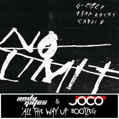 G-Eazy ft. A$AP Rocky & Cardi B - No Limit (Andy Gates & JOCO 'All The Way Up' Bootleg)